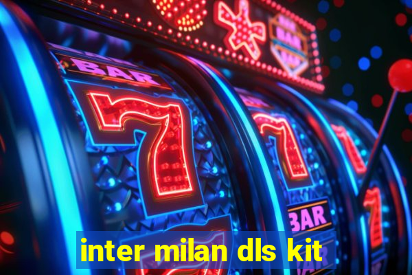 inter milan dls kit